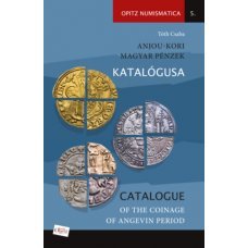 Anjou-kori magyar pénzek katalógusa - Catalogue of the coinage of Angevin period     27.95 + 1.95 Royal Mail